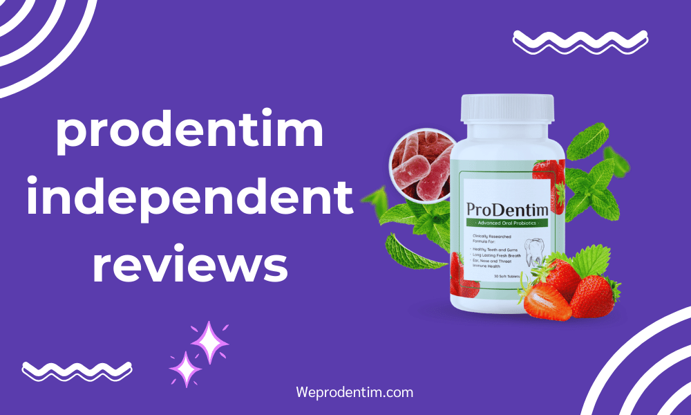 Prodentim Independent Review