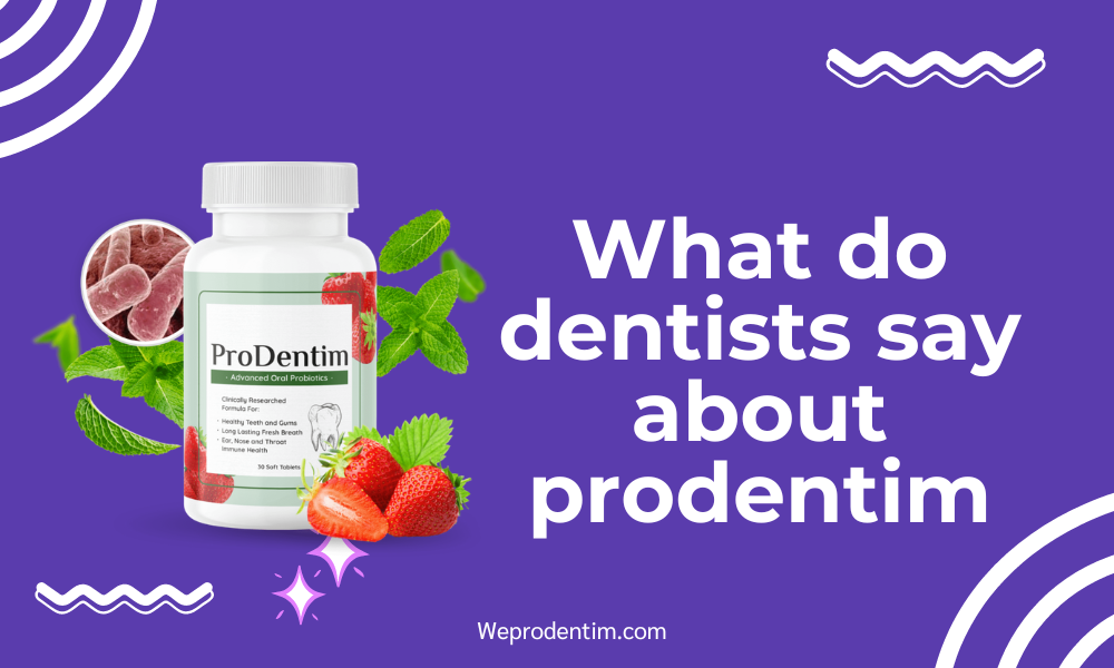 What do dentists say about prodentim