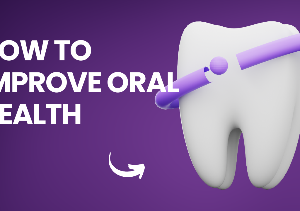 How to Improve Oral Health